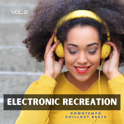 Electronic Recreation, Vol. 2 (Downtempo Chillout Beats)