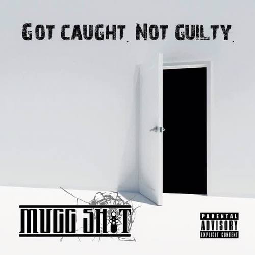 Got Caught. Not Guilty. (Explicit)