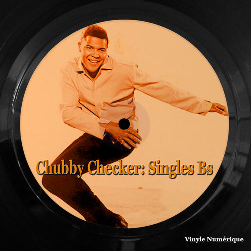 Chubby Checker: Singles Bs