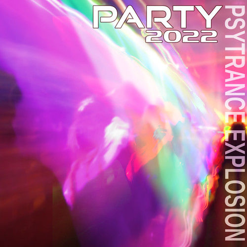 Party Psytrance Explosion 2022