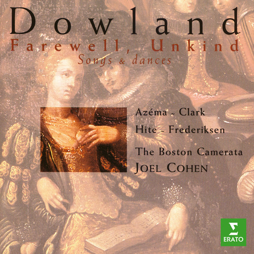 Farewell, Unkind. Songs & Dances of Dowland