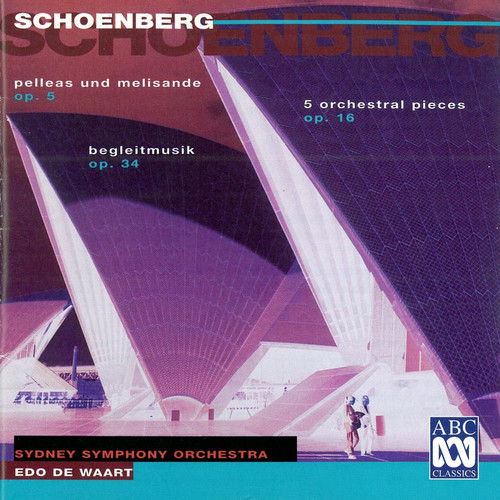 Schoenberg: Pelleas und Melisande, 5 Pieces For Orchestra, Begleitmusik