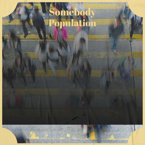 Somebody Population