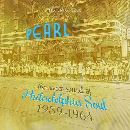 The Sweet Sound Of Philadelphia Soul 1959-1964