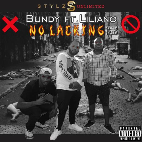 No Lacking (feat. Bundy, Liliano) [Explicit]