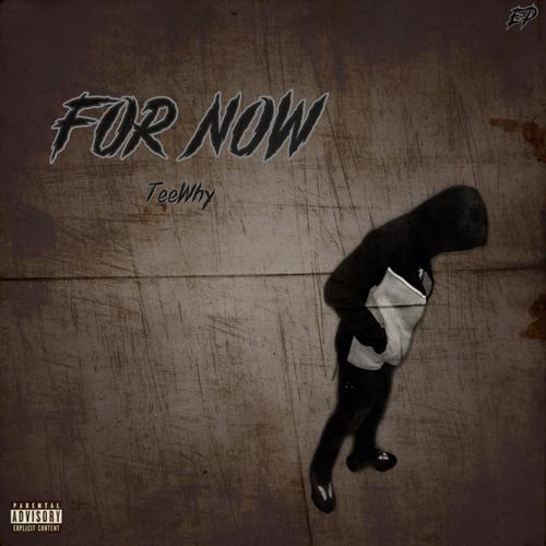 For Now (Explicit)