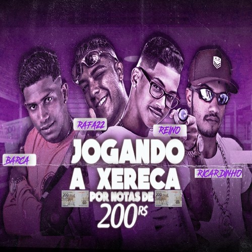 Jogando a Xereca por Notas de 200 (feat. Mc Raffa 22) (Explicit)