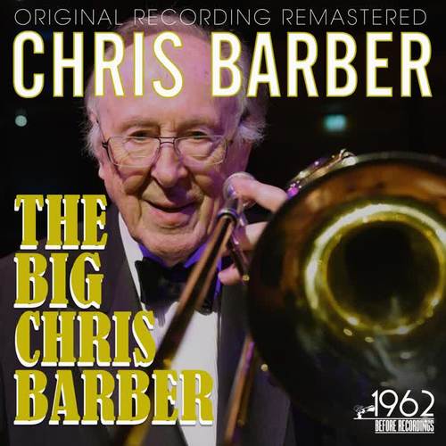 The Big Chris Barber (Original Recording Remastered)