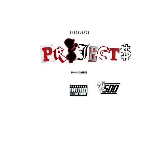 Projects (Bartel Bros) [Explicit]