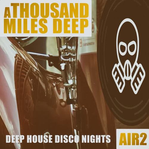 A Thousand Miles Deep - Air 2