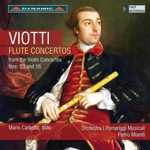 VIOTTI, G.B.: Violin Concertos Nos. 16 and 23 (arr. F. Devienne and C. Furstenau for flute) (Carbotta, I Pomeriggi Musicali, Mia