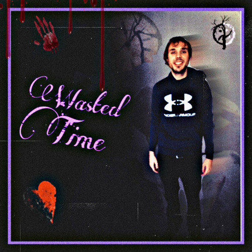 Wasted Time (Explicit)