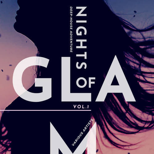 Nights Of Glam (Deep-House Adventure) , Vol. 1