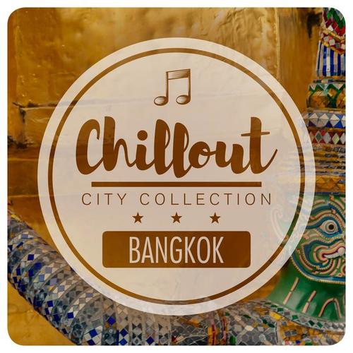 Chillout City Collection - Bangkok