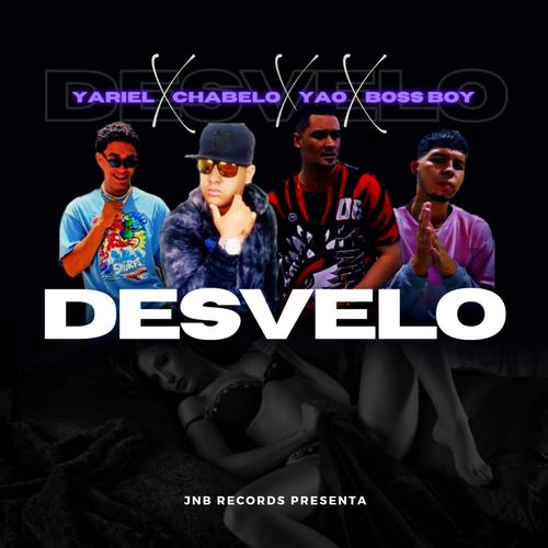 Desvelo (feat. Boss Boy, Yao & Yariel) [Explicit]