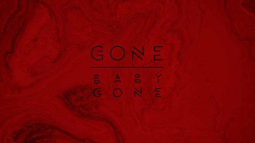 Gone babe Gone