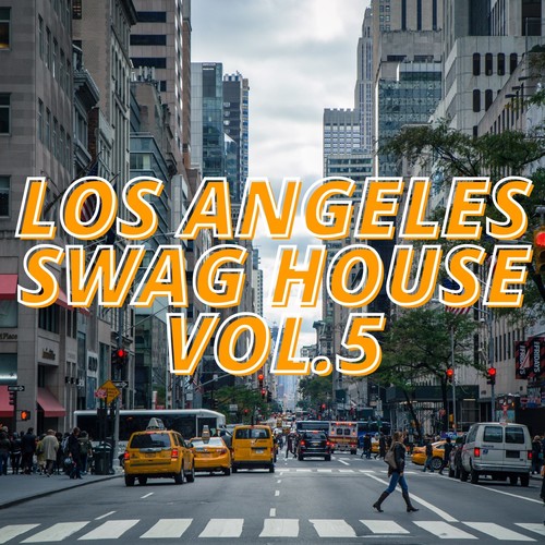 Los Angeles Swag House Vol.5