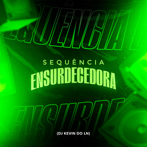 Sequência Ensurdecedora