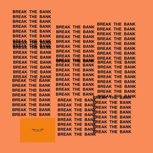 BREAK THE BANK (feat. Lil Bird) [Explicit]
