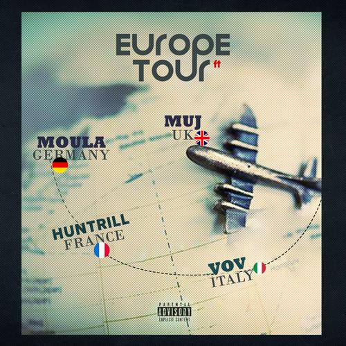 Europe Tour (feat. VOV, Huntrill & Moula) [Explicit]