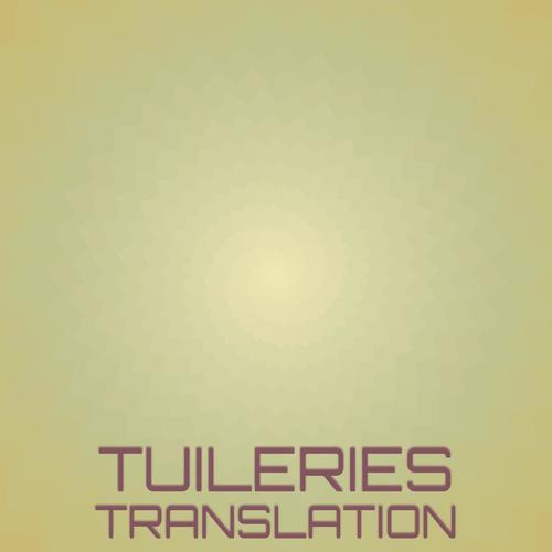 Tuileries Translation