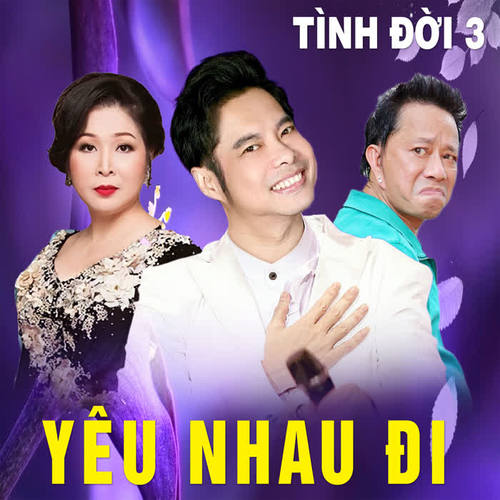 Tình đời 3: Yêu nhau đi