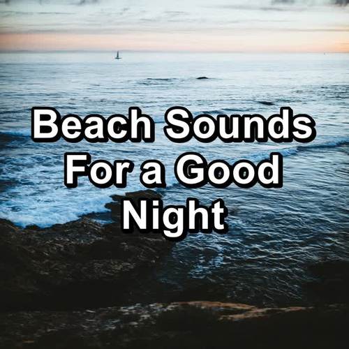 Beach Sounds For a Good Night