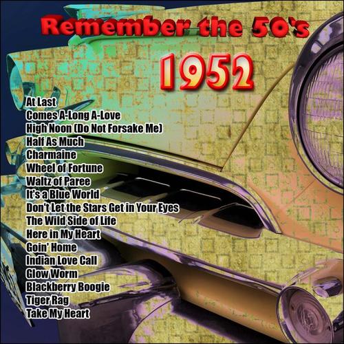 Remember the 50's: 1952