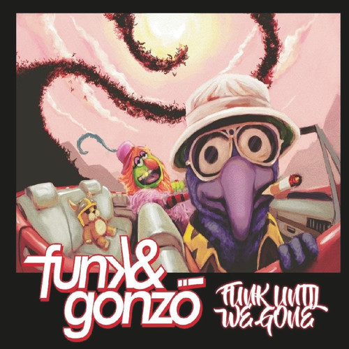 Funk Until We Gone (Explicit)