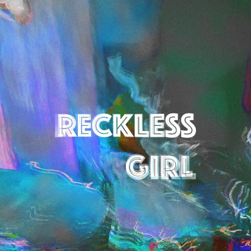 Reckless Girl