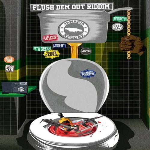 Flush Dem out Riddim (Explicit)