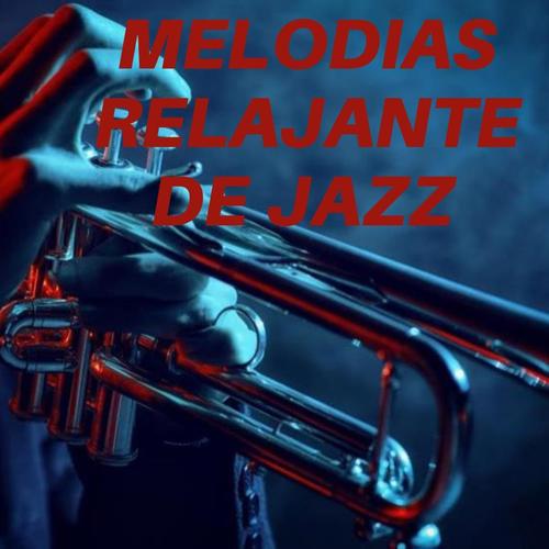 Melodias Relajante De Jazz