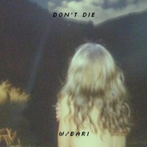 don't die (Explicit)