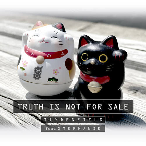 Truth Is Not For Sale (feat. Stephanie)