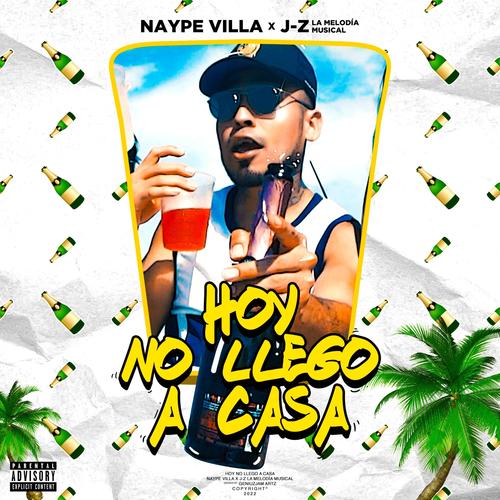 Hoy no llego a casa (feat. J-Z La Melodía Musical) [Explicit]