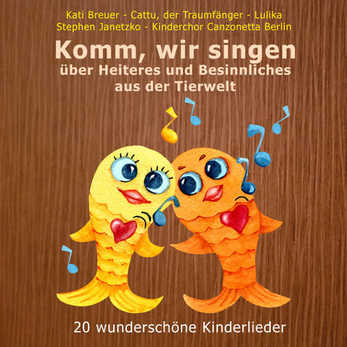 Komm, wir singen über Heiteres und Besinnliches aus der Tierwelt (20 wunderschöne Kinderlieder)