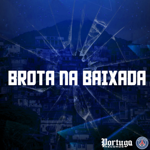 BROTA NA BAIXADA (Explicit)