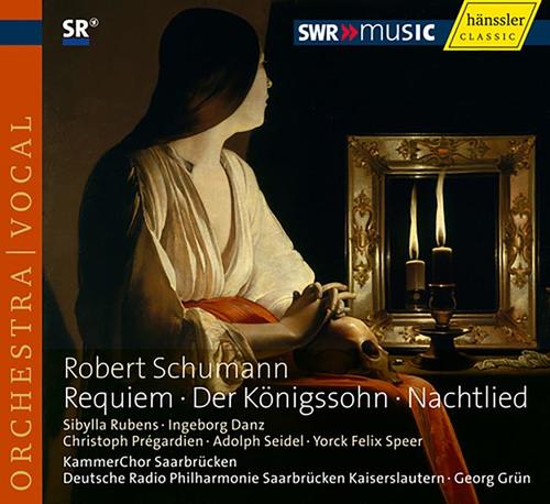 SCHUMANN, R.: Requiem / Der Konigssohn / Nachtlied (Saarbrucken Chamber Choir, German Radio Saarbrucken-Kaiserslautern Philharmonic, Grun)