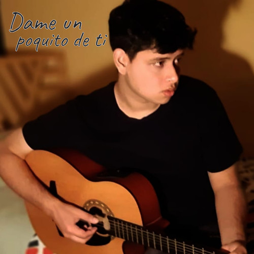 Dame un Poquito de Ti