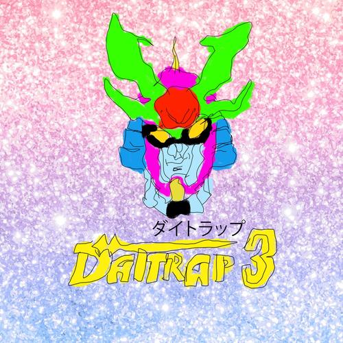Daitrap 3 (Autotune Swag) (feat. Lester Nowhere) [Explicit]