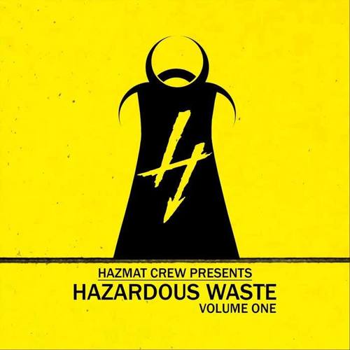 Hazmat Crew Presents: Hazardous Waste, Vol. 1 (Explicit)