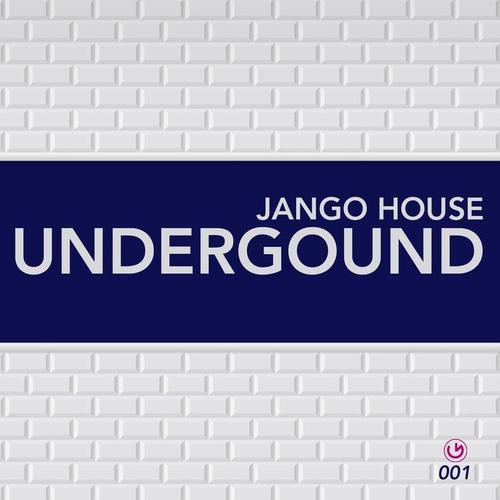 Jango House - Underground