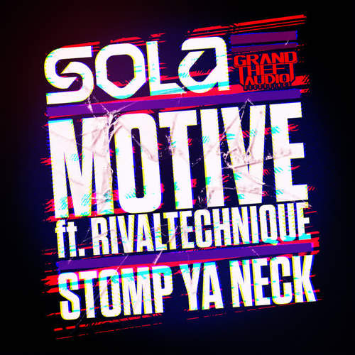 Motive // Stomp Ya Neck