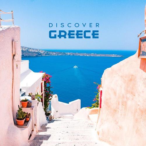 Discover Greece: Songs of Greek Islands, Zorba, Folk Greece