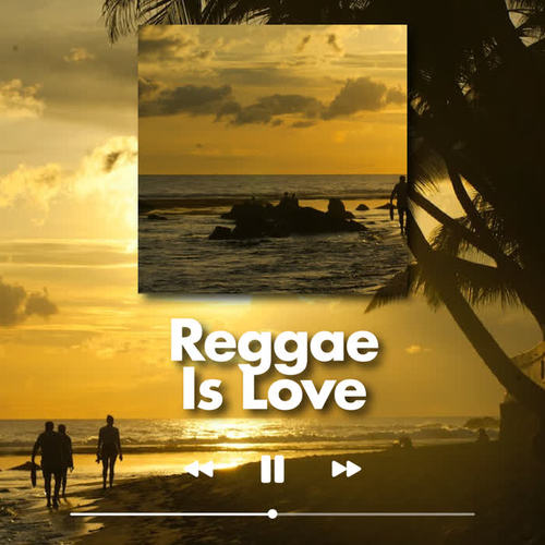 Reggae Is Love (Explicit)