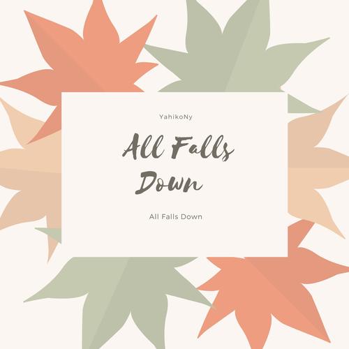 All Falls Down