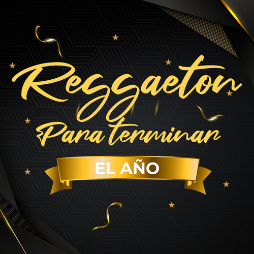 Reggaeton para terminar el año (Explicit)