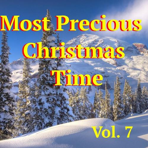 Most Precious Christmas Time, Vol. 7