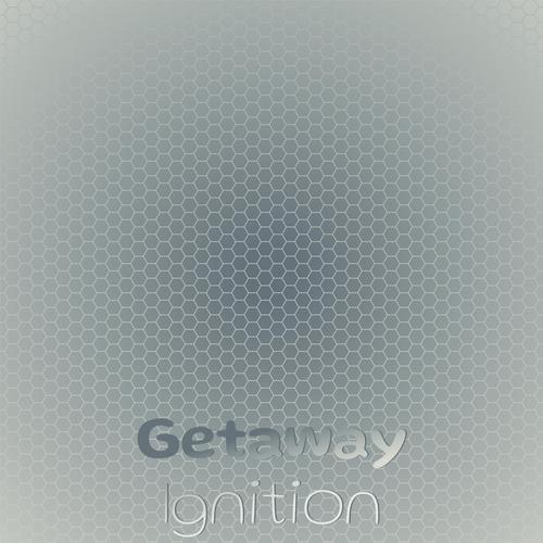 Getaway Ignition