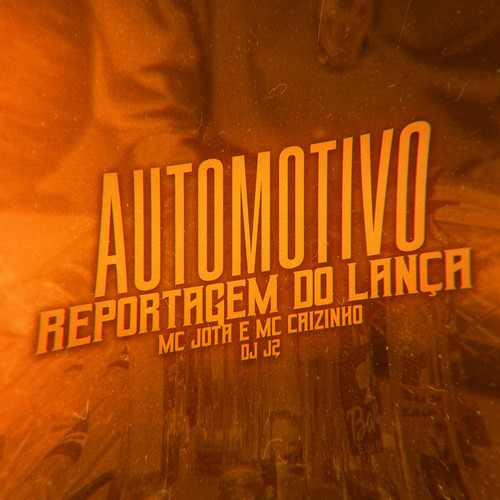 Automotivo Reportagem do Lança (Explicit)